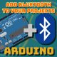 Add Bluetooth to your Arduino project