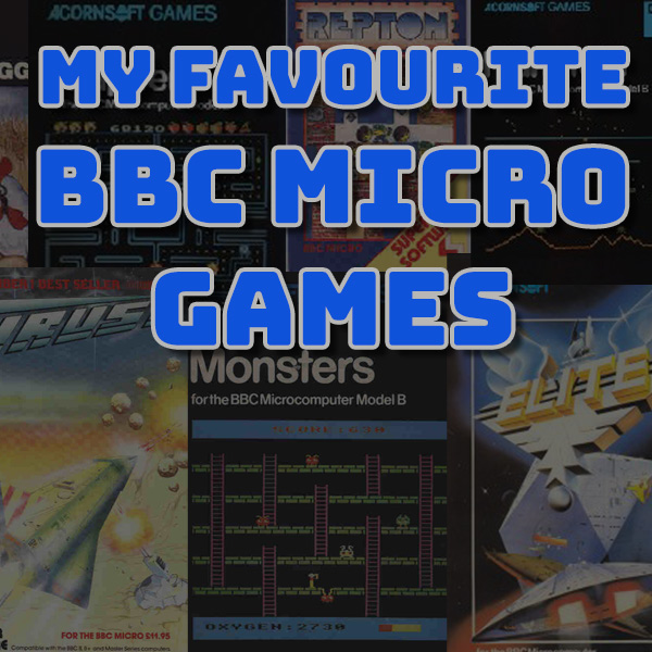 My Favourite BBC Micro Games