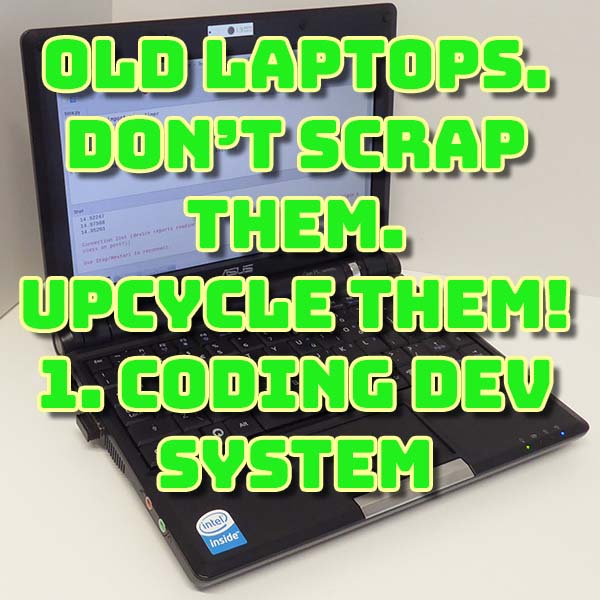 Use your old laptop as a development system