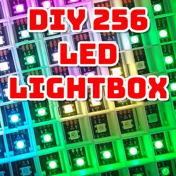 Make and Code Your Own 256 Full Colour LED Lightbox DIY Project