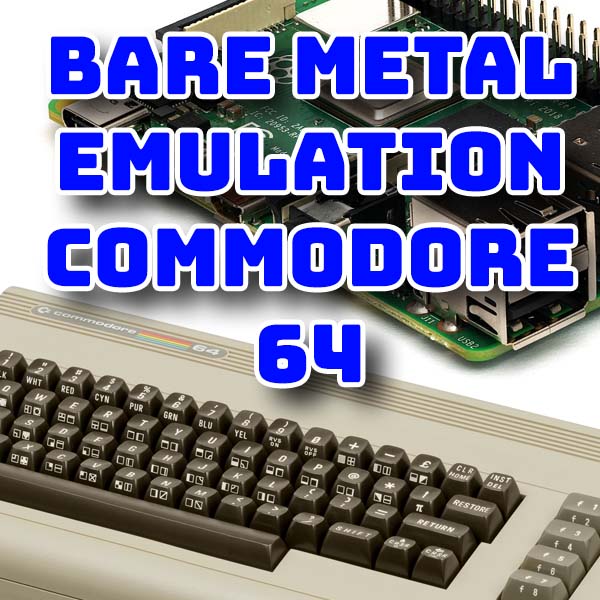Bare metal emulation BMC64