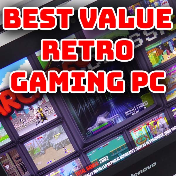 Best value retro gaming PC