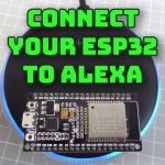 Connect your ESP32 to Alexa