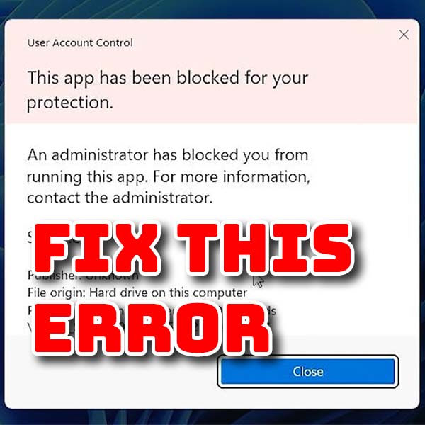Fix App has been blocked error in Windows 11